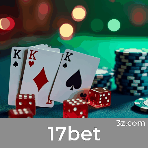 17bet: Plataforma Profissional e Confiável